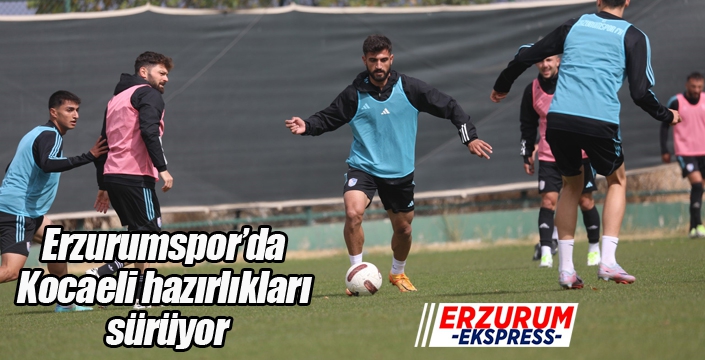 Erzurumspor’da Kocaeli hazırlıkları sürüyor