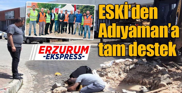 ESKİ’den Adıyaman’a tam destek...