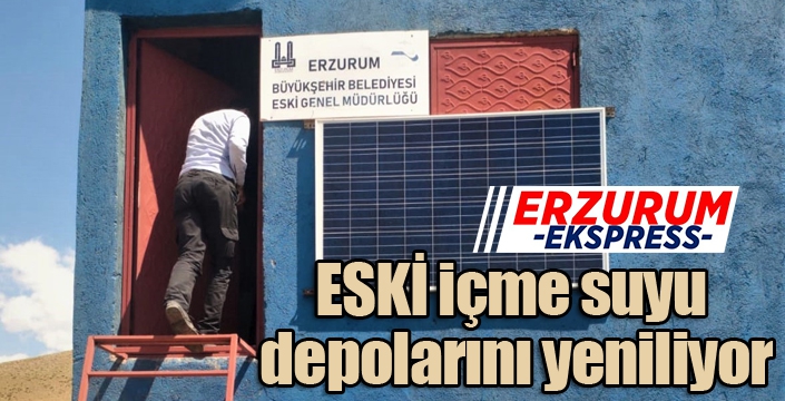 ESKİ içme suyu depolarını yeniliyor