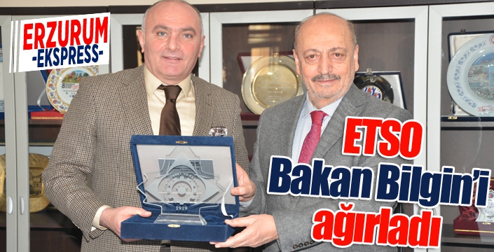 ETSO, Bakan Bilgin’i ağırladı
