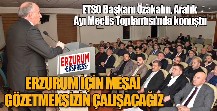 ETSO’NUN ARALIK AYI MECLİS TOPLANTISI YAPILDI