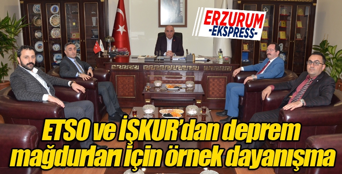 ETSO ve İŞKUR’dan deprem mağdurları için örnek dayanışma