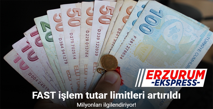 FAST işlem tutar limitleri artırıldı