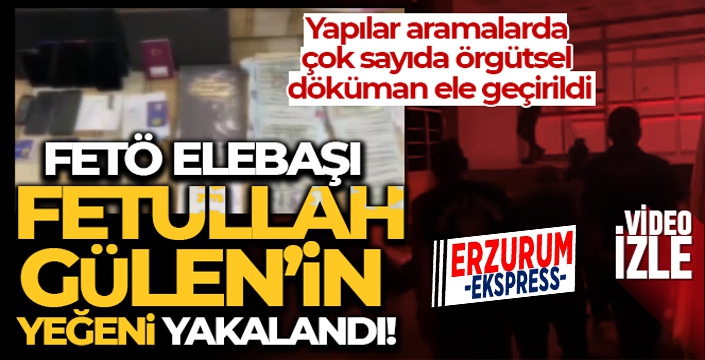 FETÖ elebaşı Fetullah Gülen'in yeğeni yakalandı