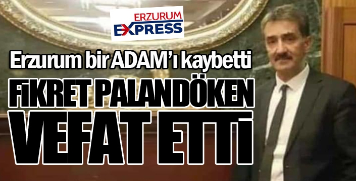 Fikret Palandöken’i kaybettik...