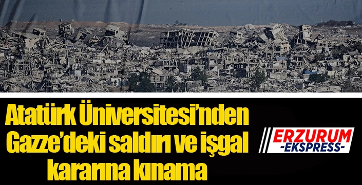 GAZZE’DEKİ SALDIRI VE İŞGAL KARARINA KARŞI KINAMA MESAJI