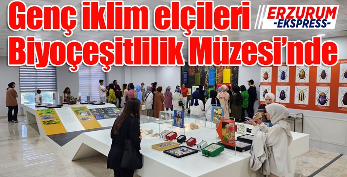 Genç iklim elçileri Biyoçeşitlilik Müzesi’nde