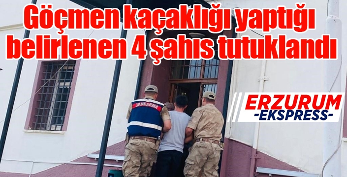 Göçmen kaçaklığı yaptığı belirlenen 4 şahıs tutuklandı