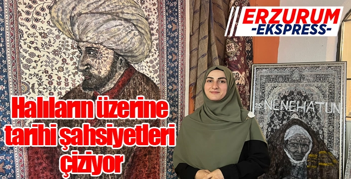 Halıların üzerine tarihi şahsiyetleri çiziyor