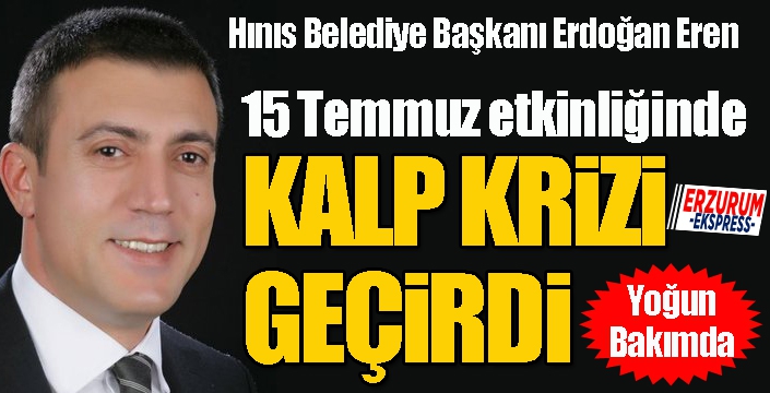 Hınıs Belediye Başkanı kürsüde kalp krizi geçirdi 