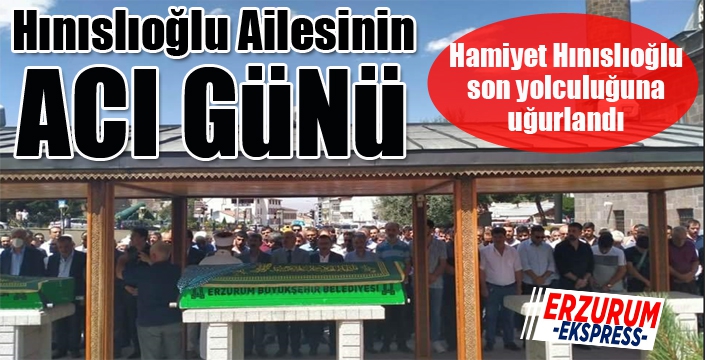 Hınıslıoğlu ailesinin acı günü...