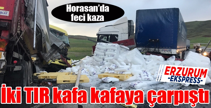 Horasan’da iki tır kafa kafaya çarpıştı