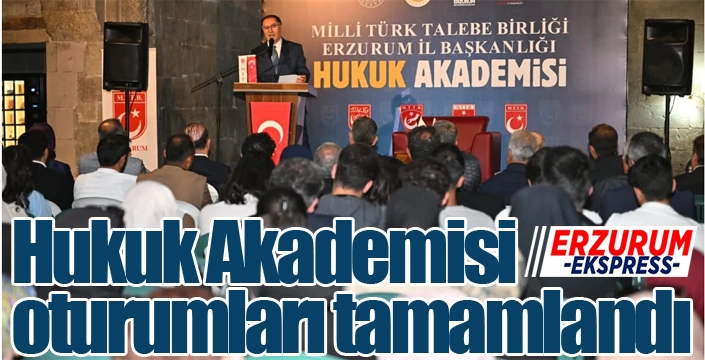 Hukuk Akademisi oturumları tamamlandı...