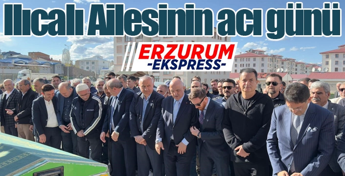 Ilıcalı Ailesinin acı günü