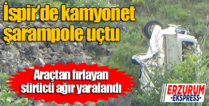 İspir'de kamyonet şarampole uçtu...