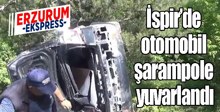 İspir’de otomobil şarampole yuvarlandı: 1 ölü, 2 yaralı