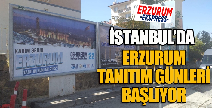 İstanbul'da Erzurum Tanıtım Günleri başlıyor...