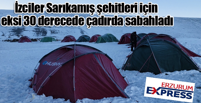 İzciler Sarıkamış şehitleri için eksi 30 derecede çadırda sabahladı