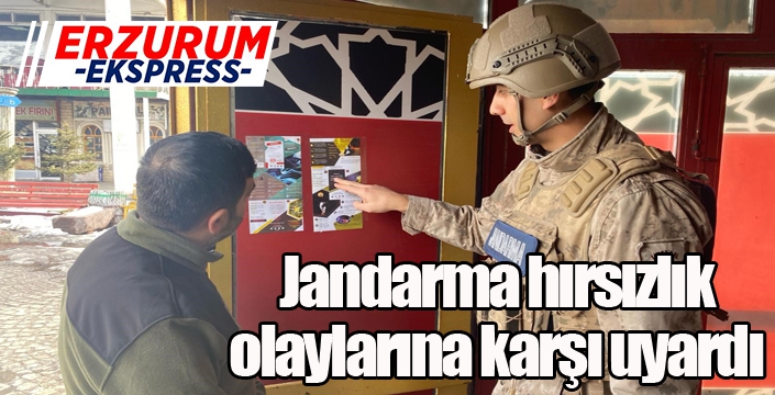  Jandarma hırsızlık olaylarına karşı uyardı