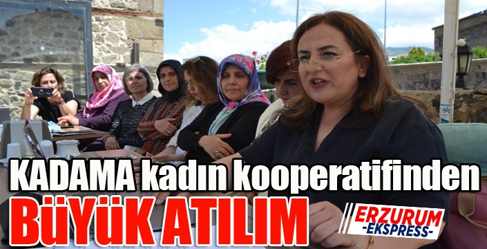 KADAMA kadın kooperatifinden büyük atılım