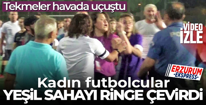 Kadın futbolcular yeşil sahayı ringe çevirdi