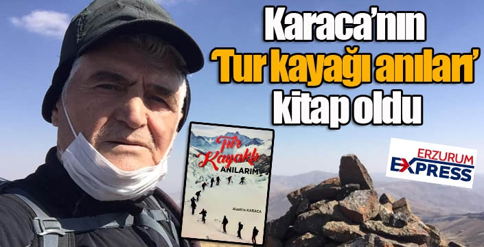 Karaca’nın ‘Tur kayağı anıları’ kitap oldu