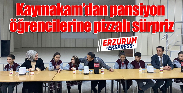 Kaymakam’dan pansiyon öğrencilerine pizzalı sürpriz