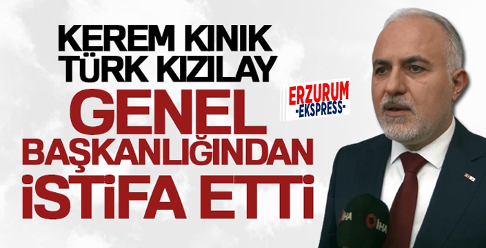 Kerem Kınık, Türk Kızılay Genel Başkanlığından istifa etti