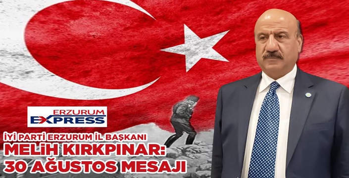 Kırkpınar'dan 30 Ağustos mesajı...