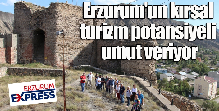 Erzurum'un kırsal turizm potansiyeli umut veriyor