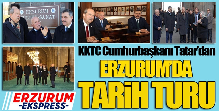 KKTC Cumhurbaşkanı Tatar Erzurum’da tarihi yerleri gezdi