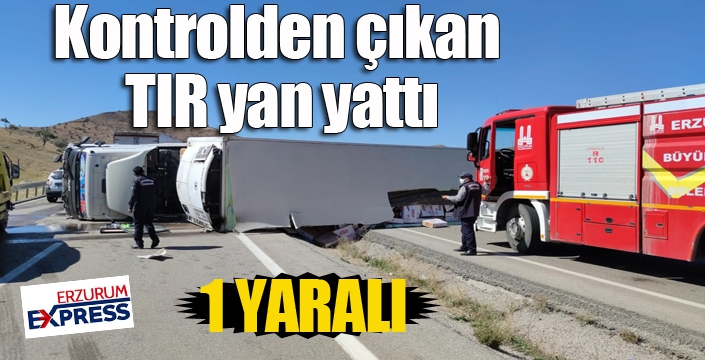 Kontrolden çıkan tır yan yattı: 1 yaralı