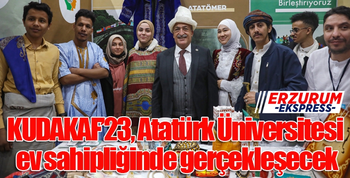 KUDAKAF’23, Atatürk Üniversitesi ev sahipliğinde gerçekleşecek