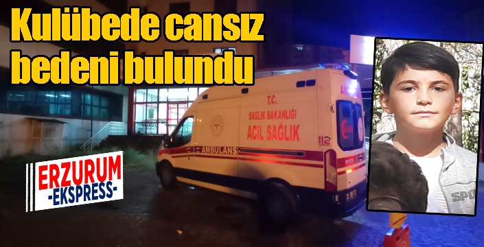 Kulübede cansız bedeni bulundu