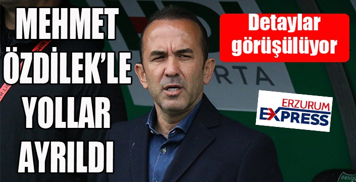 Mehmet Özdilek'le yollar ayrıldı...