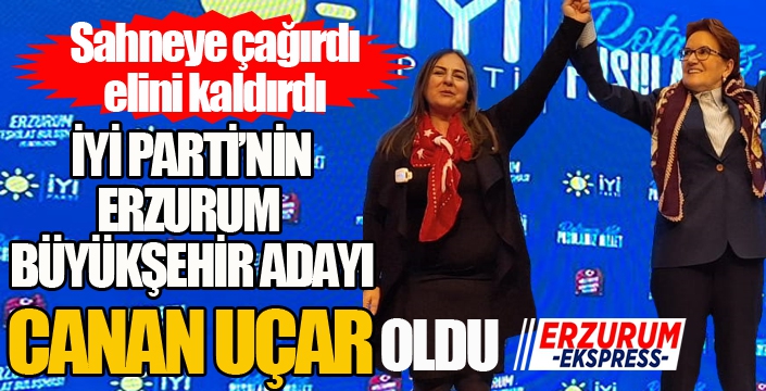 Meral Akşener açıkladı... İYİ Parti'nin Erzurum Büyükşehir Belediye Başkan adayı Canan Uçar oldu.