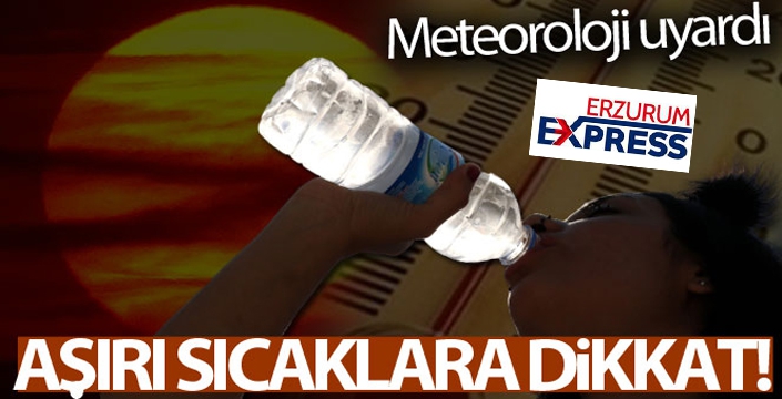 Meteorolojiden hastalara sıcaklık uyarısı!