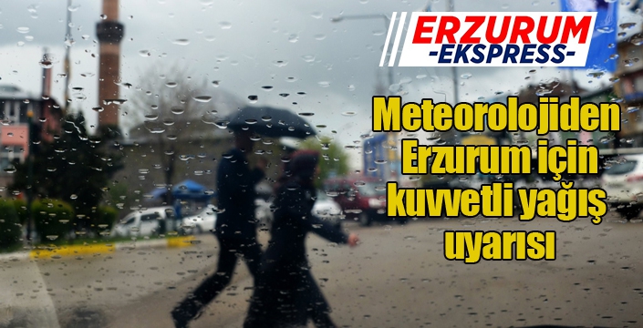 Meteorolojiden kuvvetli yağış uyarısı