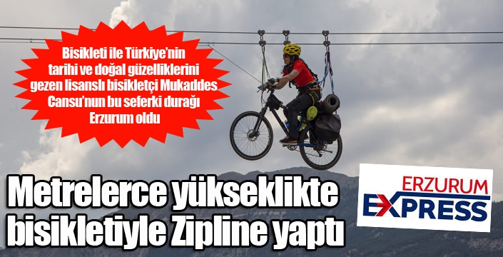 Metrelerce yükseklikte bisikletiyle Zipline yaptı