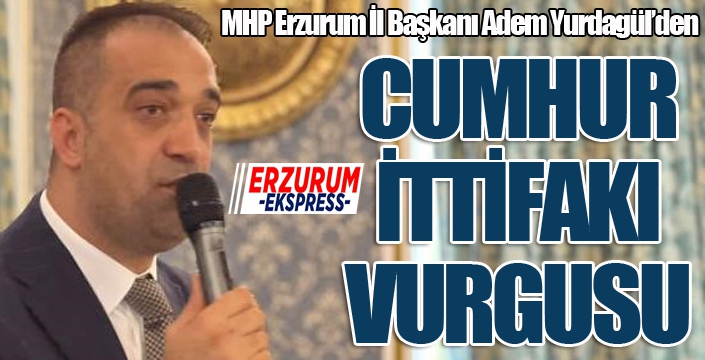 MHP Erzurum İl Başkanı Adem Yurdagül’den 