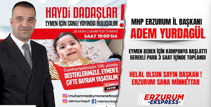 MHP Erzurum İl Başkanı Yurdagül Eymen Bebek için Erzurum'u seferber etti