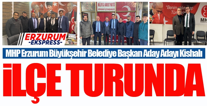 MHP'li Kishalı, ilçe turunda...