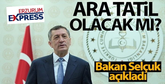 Milli Eğitim Bakanı Selçuk'tan ara tatil açıklaması