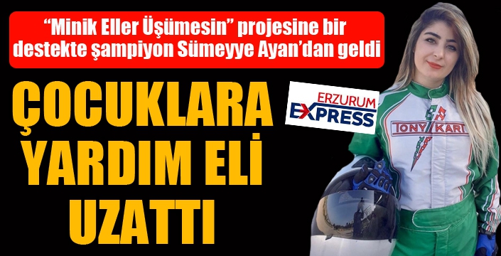 “Minik Eller Üşümesin” projesine bir destekte şampiyon Sümeyye Ayan’dan geldi