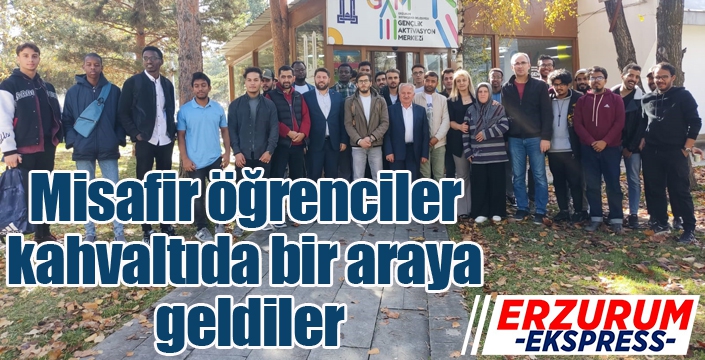 Misafir öğrenciler kahvaltıda bir araya geldiler