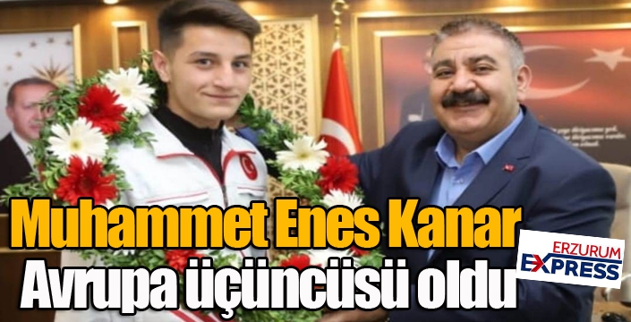 Muhammet Enes Kanar Avrupa üçüncüsü oldu