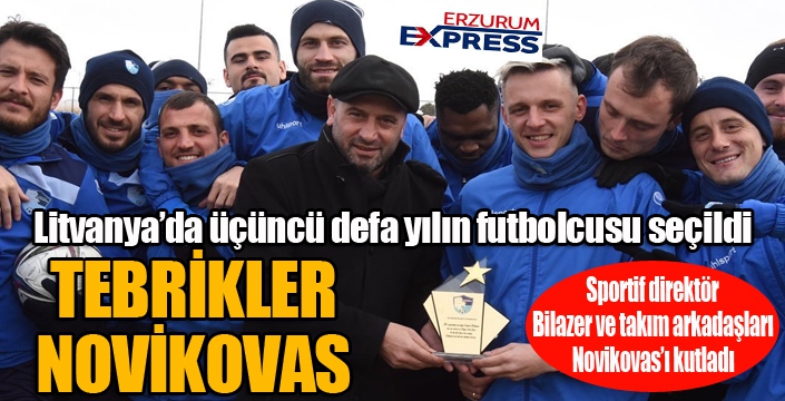 Novikovas'a bir tebrik de Bilazer'den...