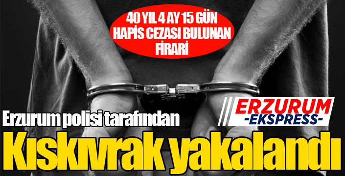 O firari kıskıvrak yakalandı...