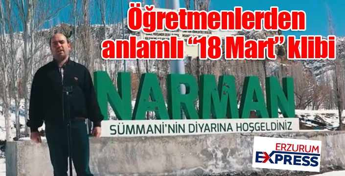 Öğretmenlerden anlamlı “18 Mart” klibi