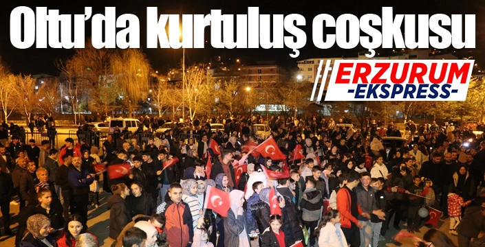 Oltu'nun kurtuluşuna coşkulu kutlama